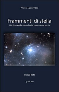 Frammenti di stella. Alla ricerca del senso della vita tra pensiero e poesia