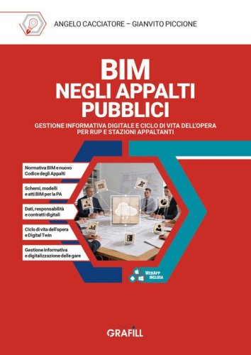 BIM negli appalti pubblici. Gestione informativa digitale e ciclo di vita dell'opera per RUP e stazioni appaltanti