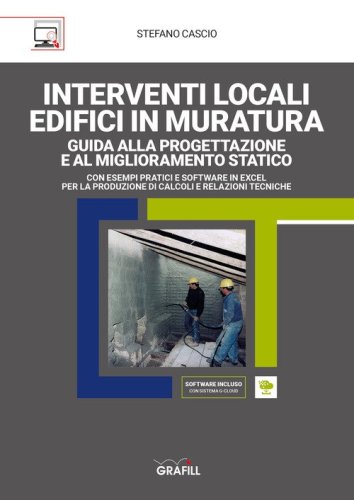 Interventi locali edifici in muratura. Guida alla progettazione e al miglioramento statico