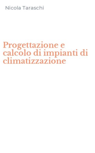 Progettazione e calcolo di impianti di climatizzazione