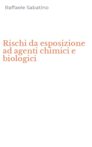 Rischi da esposizione ad agenti chimici e biologici