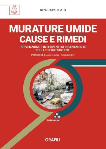 Murature umide: cause e rimedi. Prevenzione e interventi di risanamento negli edifici esistenti