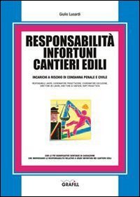 Responsabilit&agrave; infortuni cantieri edili