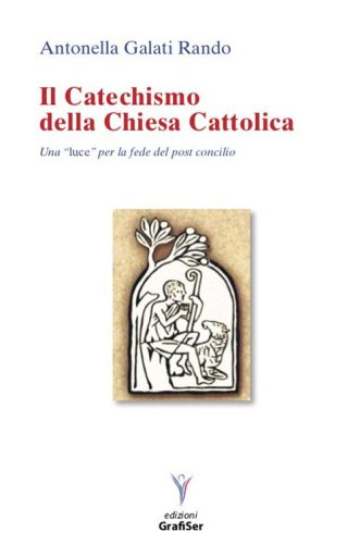 Il catechismo della Chiesa Cattolica. Una &laquo;luce&raquo; perla fede del post concilio