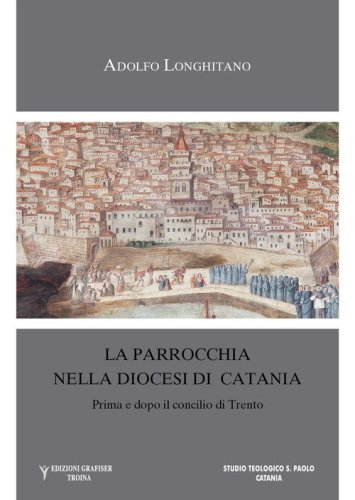 La parrocchia nella diocesi di Catania prima e dopo il Concilio di Trento