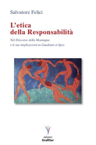 L'etica della responsabilit&agrave;. Nel discorso della Montagna e le sue implicazioni in Gaudium et spes