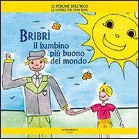 Bribr&igrave; il bambino pi&ugrave; buono del mondo