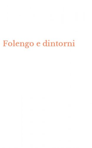 Folengo e dintorni