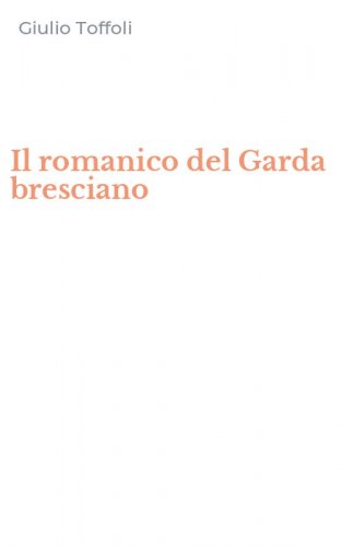 Il romanico del Garda bresciano