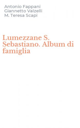 Lumezzane S. Sebastiano. Album di famiglia