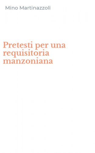 Pretesti per una requisitoria manzoniana