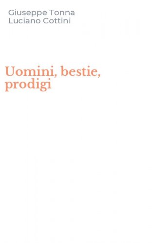 Uomini, bestie, prodigi