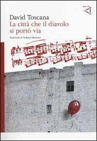 La citt&agrave; che il diavolo si port&ograve; via