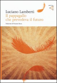 Il pappagallo che prevedeva il futuro