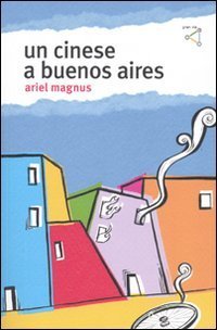 Un cinese a Buenos Aires