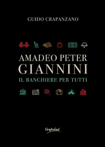 Amadeo Peter Giannini. Il banchiere per tutti