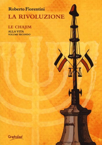 La rivoluzione. Le chajim. Alla vita