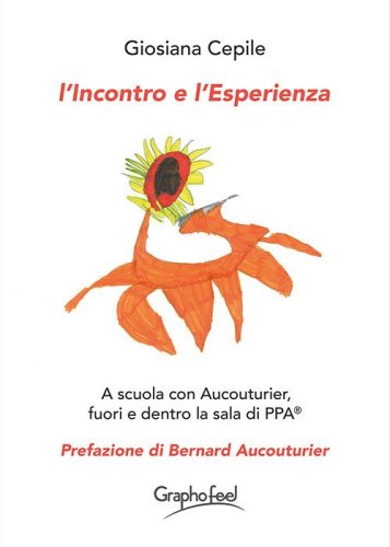 L'incontro e l'esperienza. A scuola con Aucouturier, fuori e dentro la sala di PPA&reg;