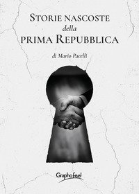 Storie nascoste della prima Repubblica