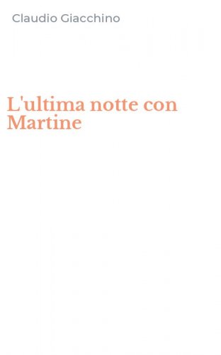 L'ultima notte con Martine
