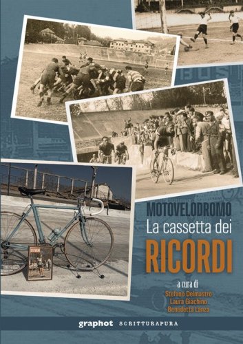 Motovelodromo. La cassetta dei ricordi