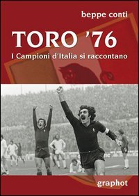 Toro '76. I campioni d'Italia si raccontano
