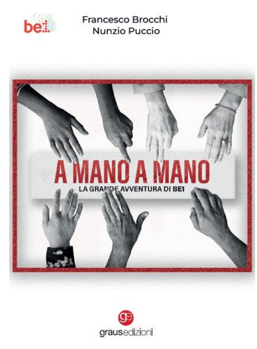 A mano a mano. La grande avventura di Be1
