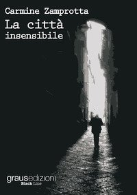 La citt&agrave; insensibile