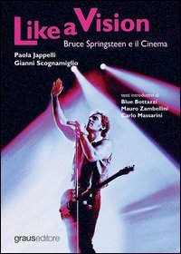 Like a vision. Bruce Springteen e il cinema