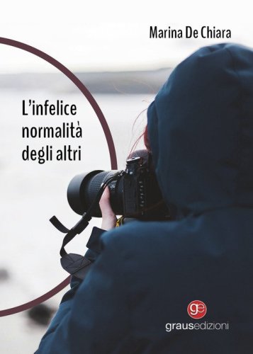 L'infelice normalit&agrave; degli altri