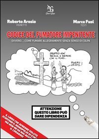 Codice del fumatore impenitente ovvero... come fumare allegramente senza senso di colpa