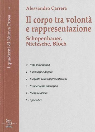 Il corpo tra volont&agrave; e rappresentazione. Schopenhauer, Nietzsche, Bloch