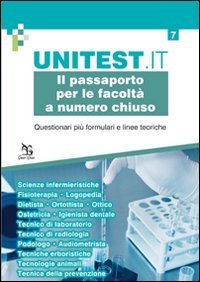 Il passaporto per le facolt&agrave; a numero chiuso. Questionari pi&ugrave; formulari e linee teoriche. Scienze infermieristiche. Fisioterapia. Logopedia. Dietista...
