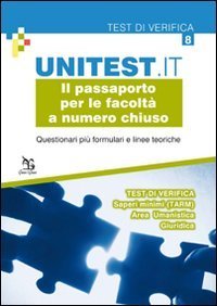 Il passaporto per le facolt&agrave; a numero chiuso. Questionari pi&ugrave; formulari e linee teoriche. Test di verifica. Saperi minimi (TARM). Area umanistica. Giuridica