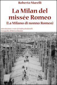 La Milan del miss&eacute;e Romeo (La Milano di nonno Romeo)