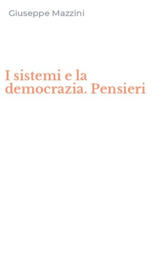 I sistemi e la democrazia. Pensieri