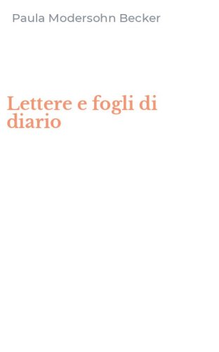Lettere e fogli di diario