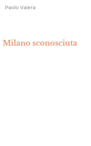 Milano sconosciuta