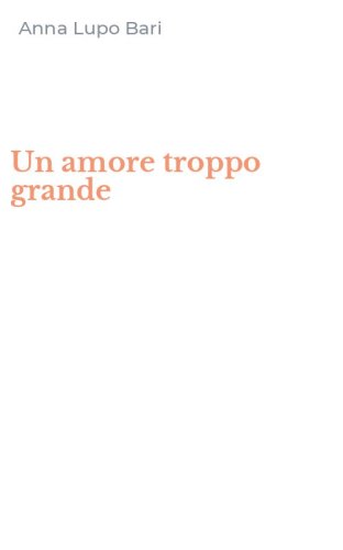 Un amore troppo grande