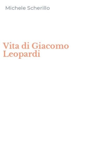 Vita di Giacomo Leopardi