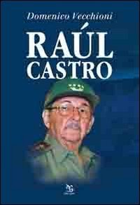 Ra&uacute;l Castro