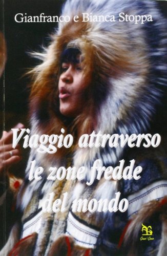Viaggio attraverso le zone fredde del mondo
