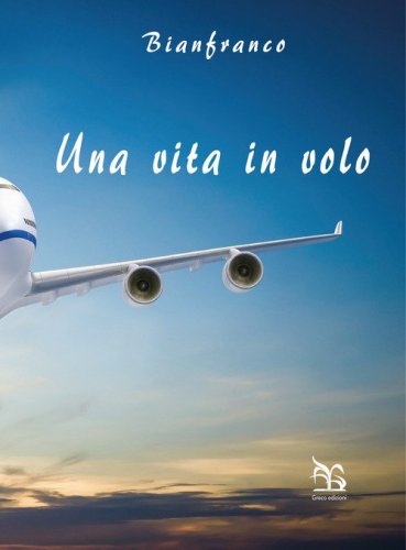 Una vita in volo