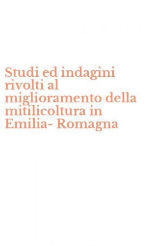 Studi ed indagini rivolti al miglioramento della mitilicoltura in Emilia-Romagna