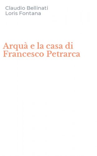 Arqu&agrave; e la casa di Francesco Petrarca