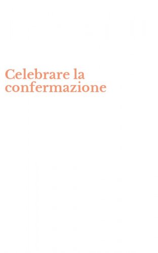 Celebrare la confermazione