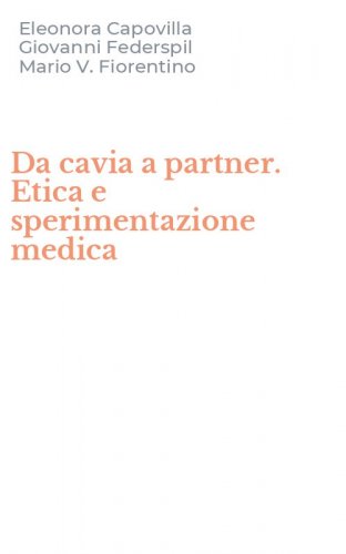 Da cavia a partner. Etica e sperimentazione medica