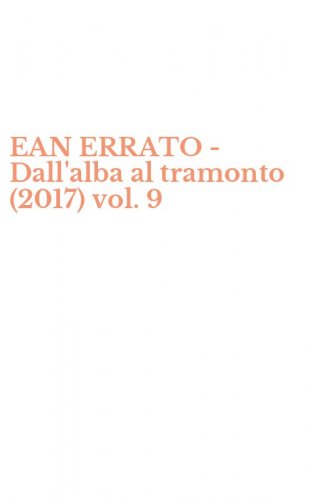 EAN ERRATO - Dall'alba al tramonto (2017) vol. 9