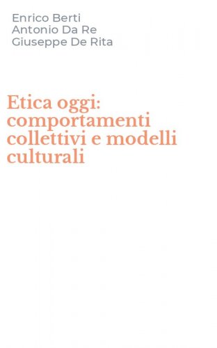 Etica oggi: comportamenti collettivi e modelli culturali