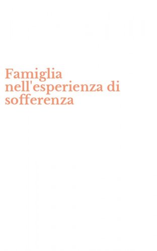Famiglia nell'esperienza di sofferenza